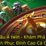 Keo Chau A Iwin Kham Pha Bi Mat Chinh Phuc Inh Cao Ca Cuoc 1