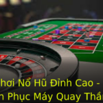Meo Choi No Hu Inh Cao Bi Kip Chinh Phuc May Quay Than Tai 1