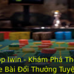 Tai App Iwin Kham Pha The Gioi Game Bai Oi Thuong Tuyet Voi 1